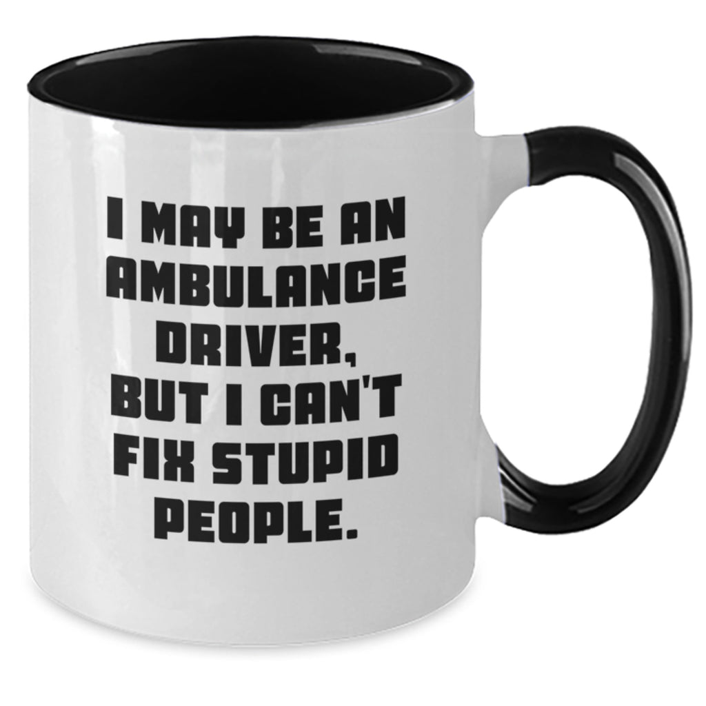 Ambulance Driver Two Tone Coffee Mug Gift for Him - A Humorous Keepsake - Additional