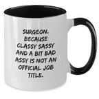 Funny Gifts for Surgeons, Christmas Unique Mugs for Surgeon Friends, Two Tone Coffee Mugs with a Sassy Quote - Gifts from Friends to Family