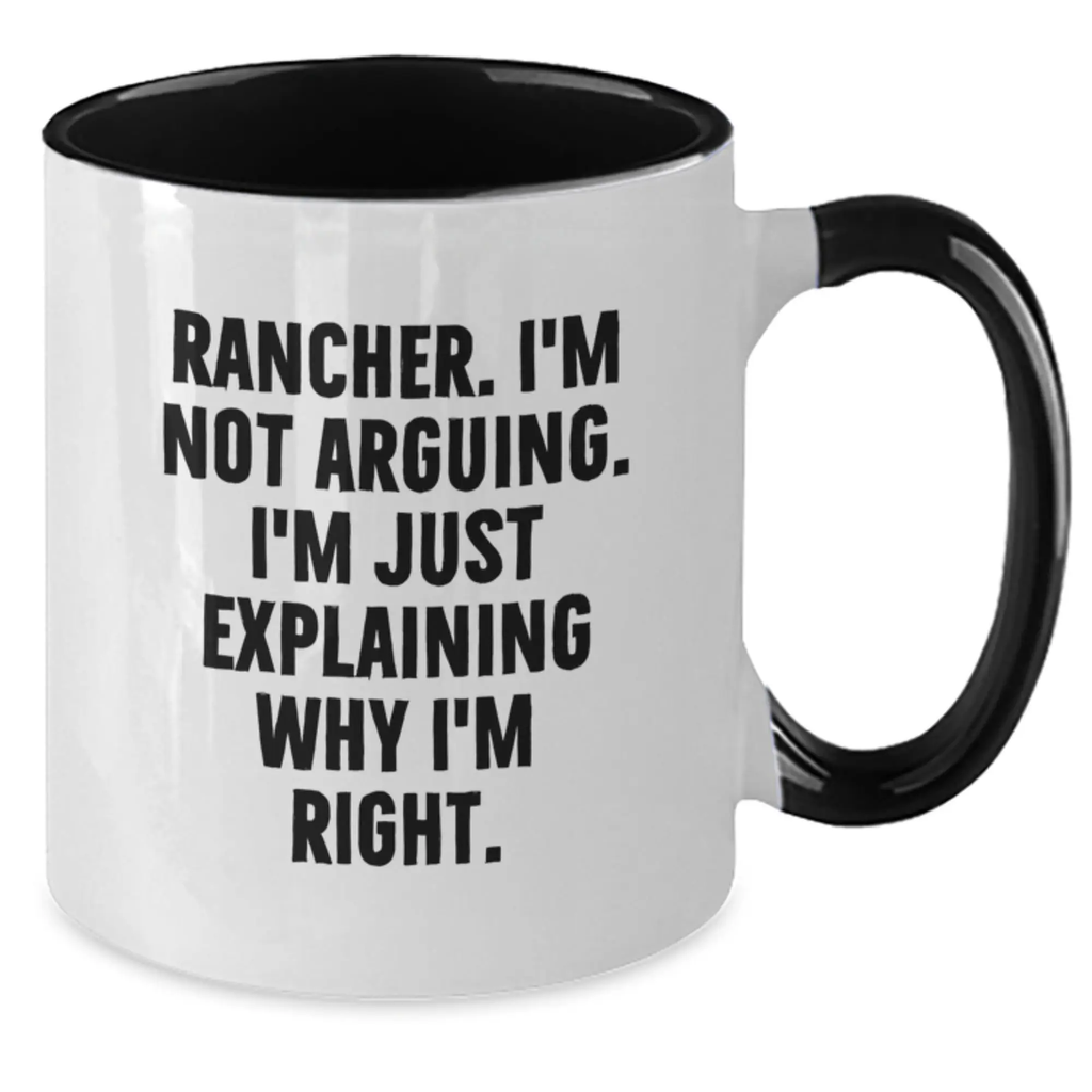 Funny Gifts for Ranchers Mom from Family - Two Tone Coffee Mug with I'm Not Arguing - Additional