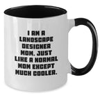Funny Landscape Designer Mom Gifts, Two Tone Coffee Mugs for Birthday, Gifts from Mom to Landscape Designer Mom, Unique Birthday Unique Gifts for Landscape Designer