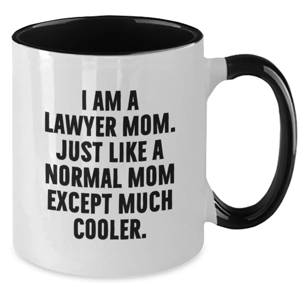 Funny Lawyer Mom Gifts for Graduation - Two Tone Coffee Mug - 'I Am A Lawyer Mom...'
