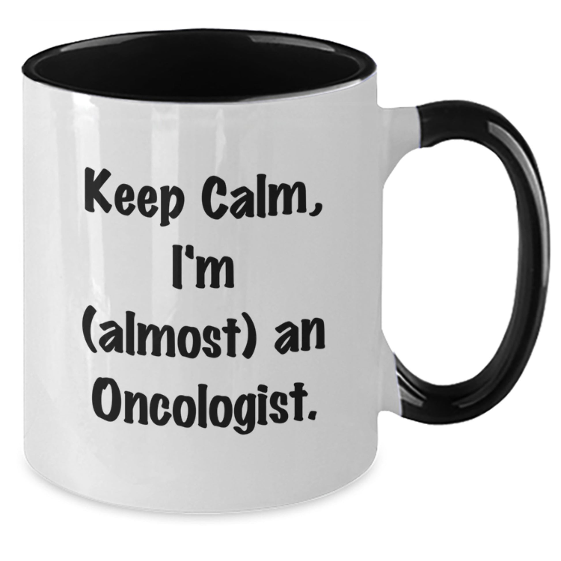Funny Oncologist Gifts for Men Women Friends - Keep Calm I'm almost an Oncologist Two Tone Coffee Mug - Unique Christmas Unique Gifts for Oncologist Friends Family - Additional
