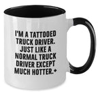 Funny Truck Driver Gifts from Men to Truck Driver Friends - Hot Truck Driver Two Tone Coffee Mug for Christmas Unique Gifts
