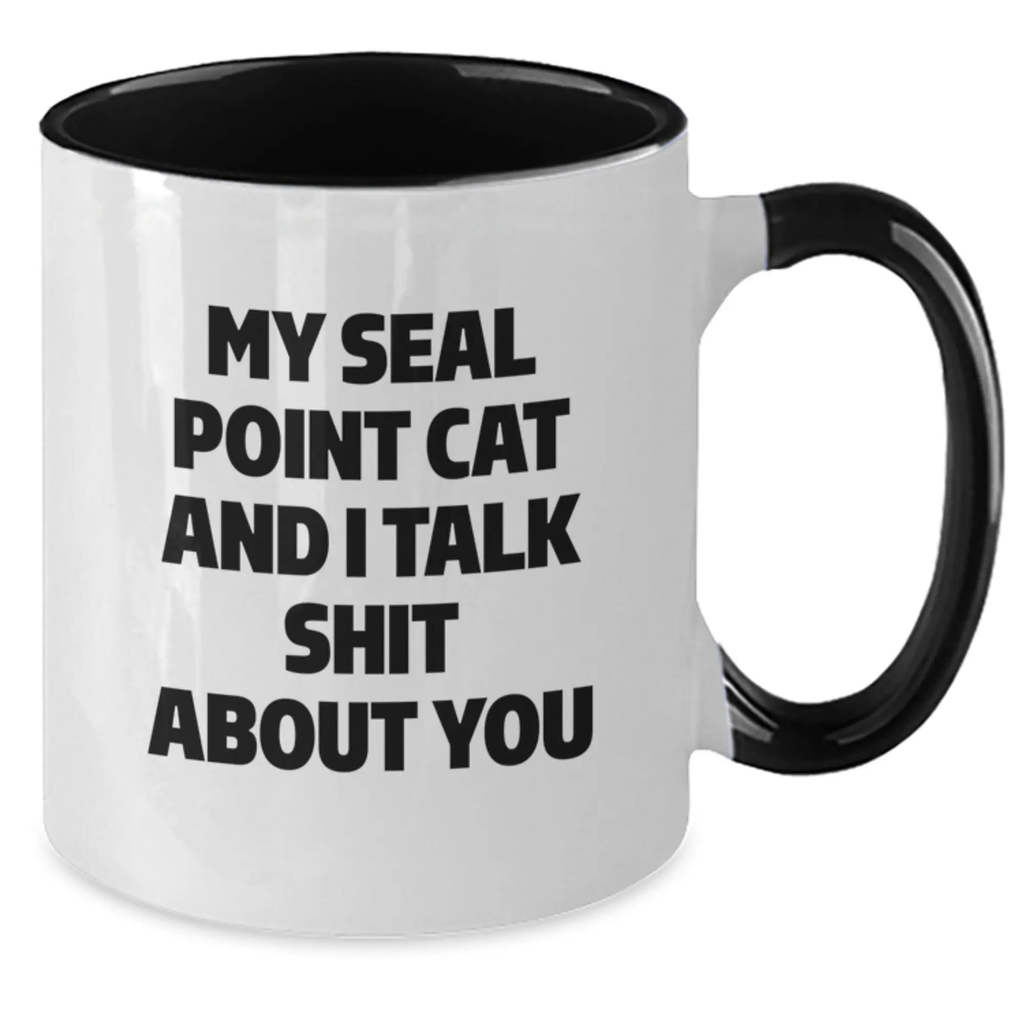 Funny Seal Point Cat Gifts for Graduation, Two Tone Coffee Mug - 'Talk Shit About You' Mugs from Friends, Family, Men, Women - 11oz Ceramic, Microwave and Dishwasher Safe - Additional