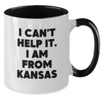 Funny Kansas Two Tone Coffee Mugs Gifts for Kansas Men from Friends and Family, I Can't Help It. I Am From Kansas, Birthday Unique Gifts - Additional