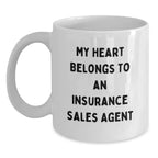Funny Insurance Sales Agent Gifts from Friends and Family for Men or Women, White Coffee Mug with 'My Heart Belongs To An Insurance Sales Agent' Quote, Perfect for Christmas Unique Gifts