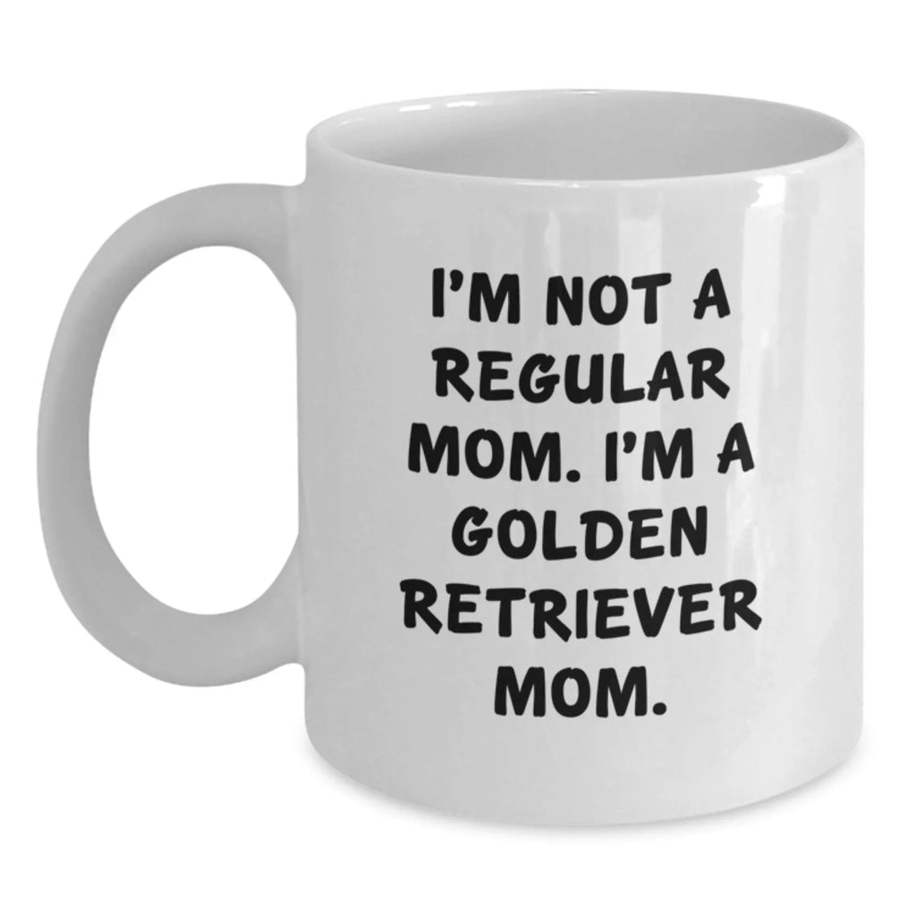 Funny Golden Retriever Dog Gifts - White Coffee Mug - Gift from Mom to Golden Retriever Dog Lover - Birthday Unique Gifts for Her
