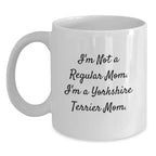 Funny Yorkshire Terrier Dog Mom White Coffee Mug Gifts from Friends and Family for Birthday