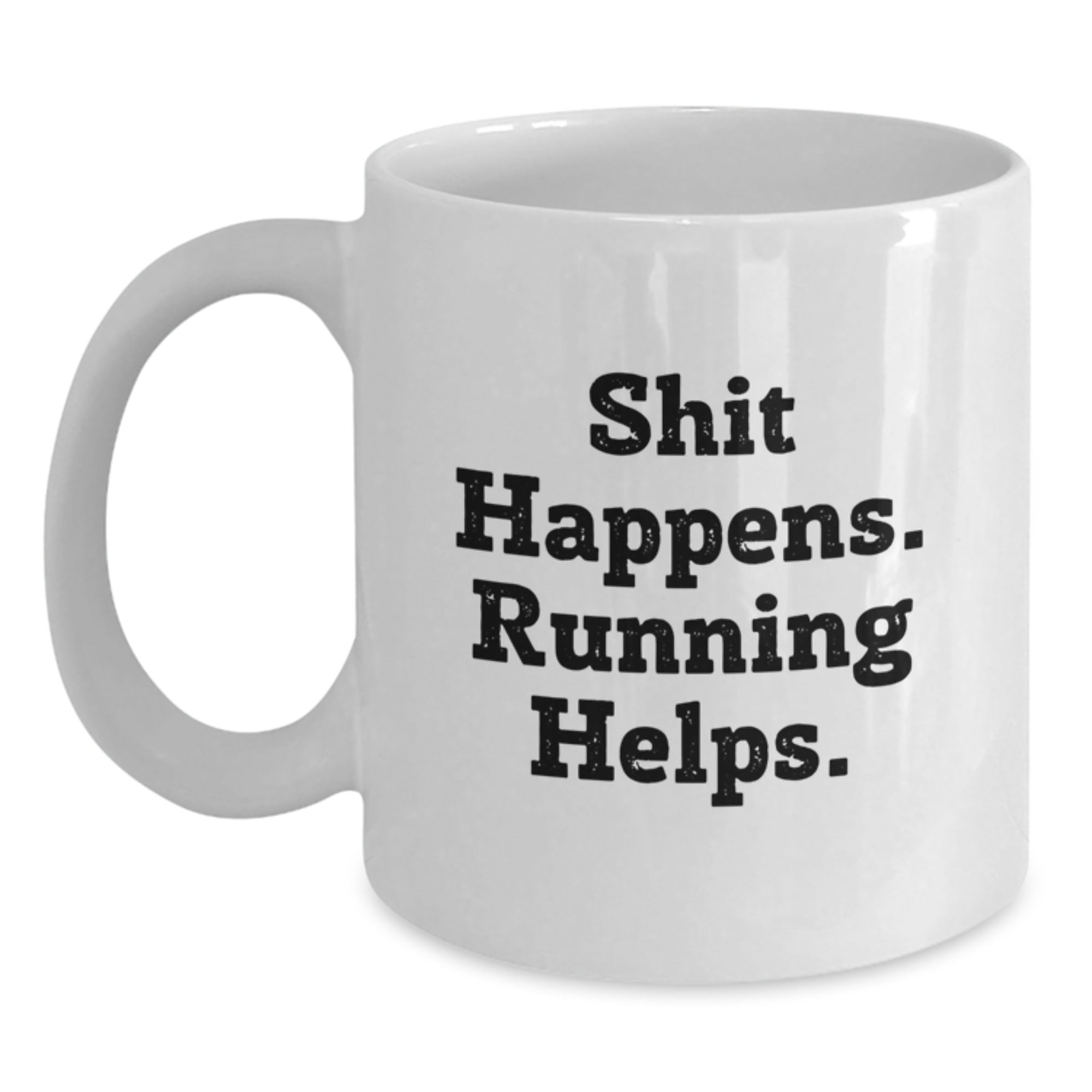 Funny Running Quote White Coffee Mug, Gifts for Running Enthusiasts, Graduation Unique Gifts from Friends - Main