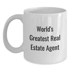 Funny Real Estate Agent Gifts White Coffee Mug for World's Greatest Real Estate Agent Men - Valentine's Unique Gifts from Friends to Family - Main