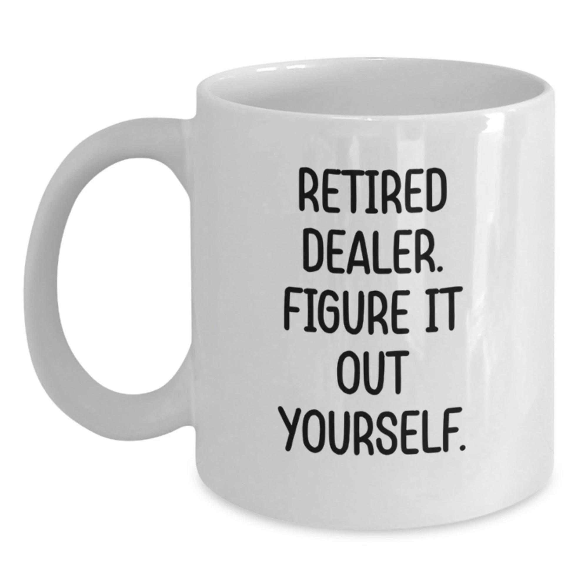Funny Quote Gifts from Friends for Dealer White Coffee Mugs Christmas Unique Presents