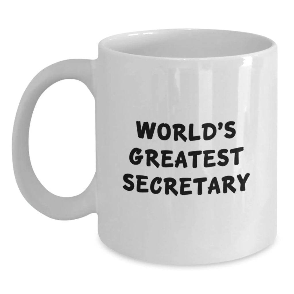 Funny Quotes for Secretary White Coffee Mug Gifts from Friends to Secretary on Father's Day Unique - Main