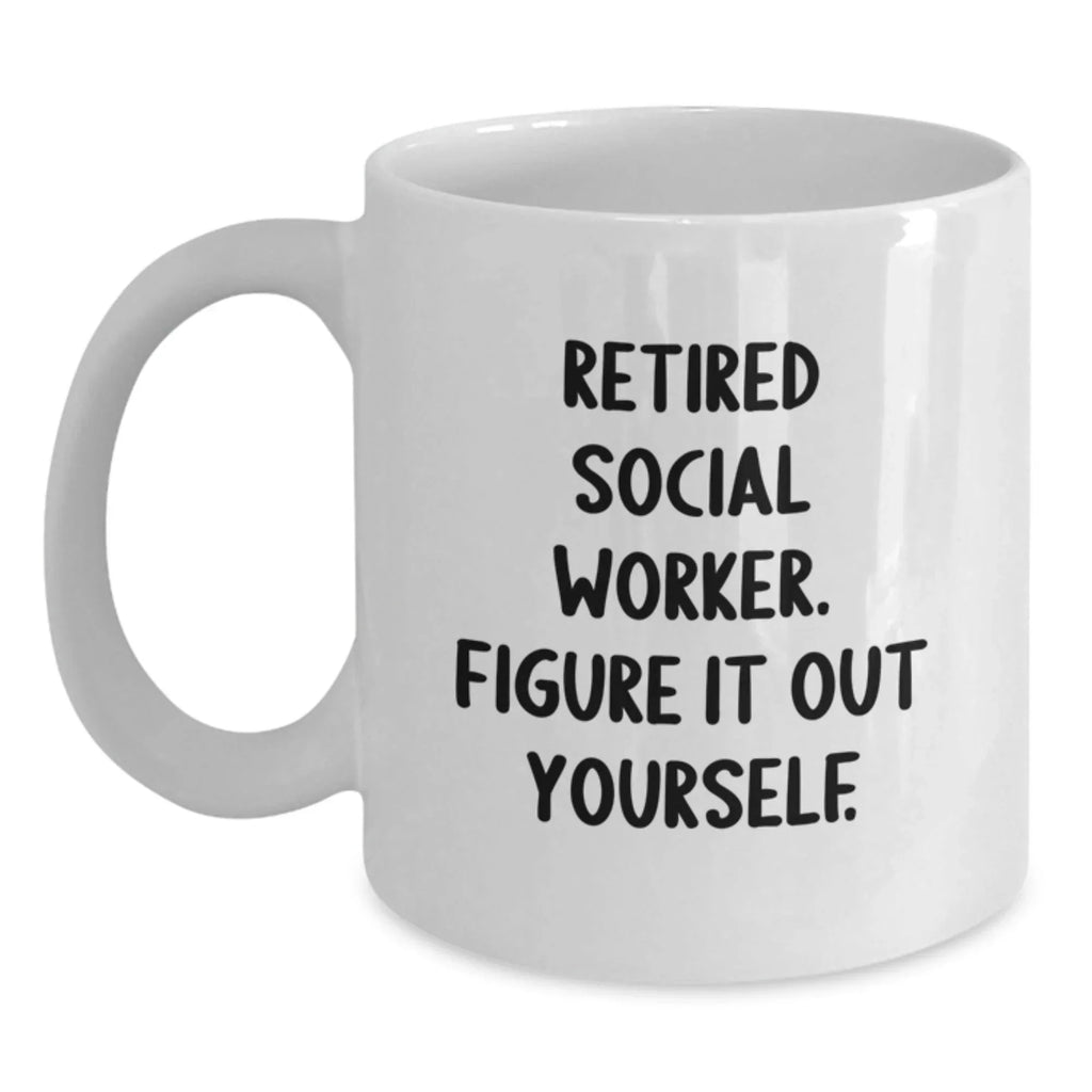 Funny Quote for Social Worker White Coffee Mug Gifts from Family for Social Worker Christmas Unique