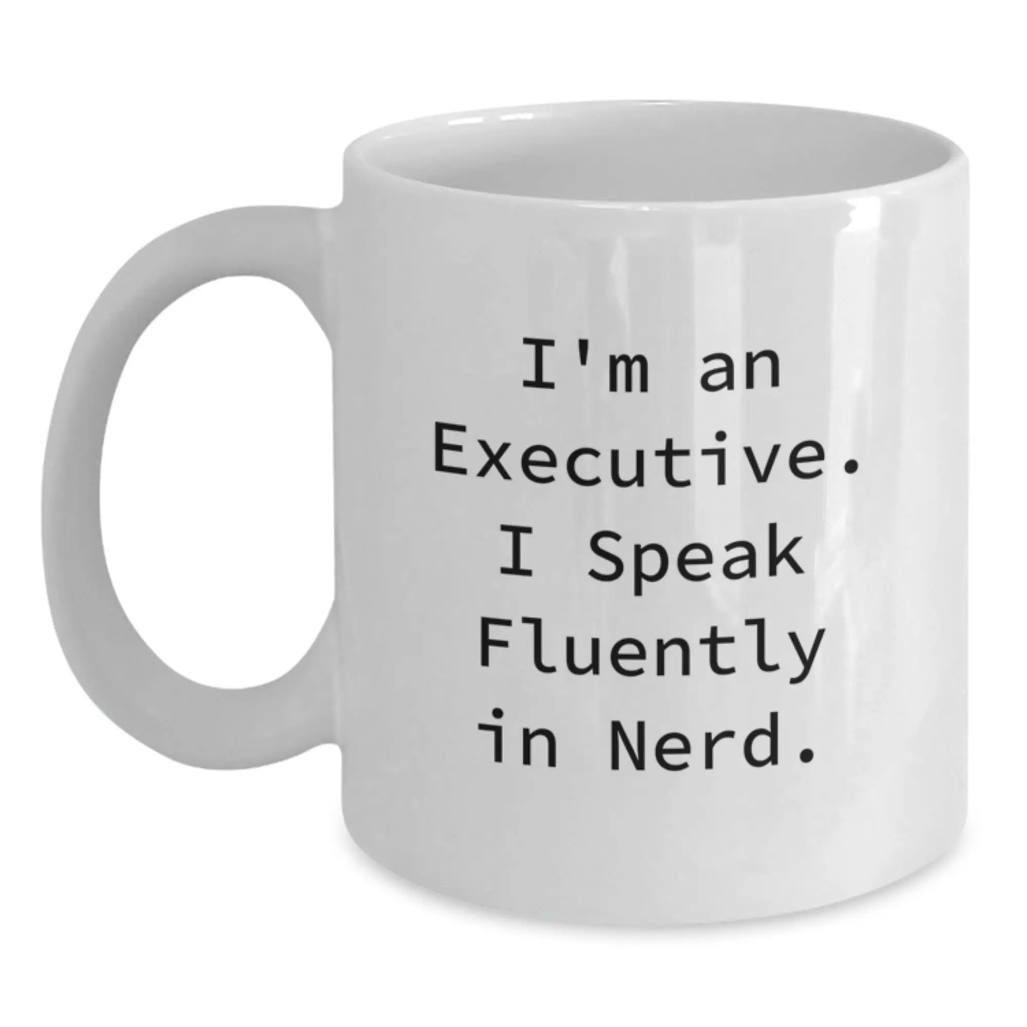 Executive White Coffee Mugs Funny Quote Gifts from Friends and Family to Executive Men and Women - Main