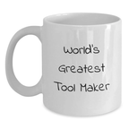 Funny World's Greatest Tool Maker White Coffee Mug Gifts for Tool Makers, Funny Tool Maker Humor Graduation Unique Gifts from Friends - Main