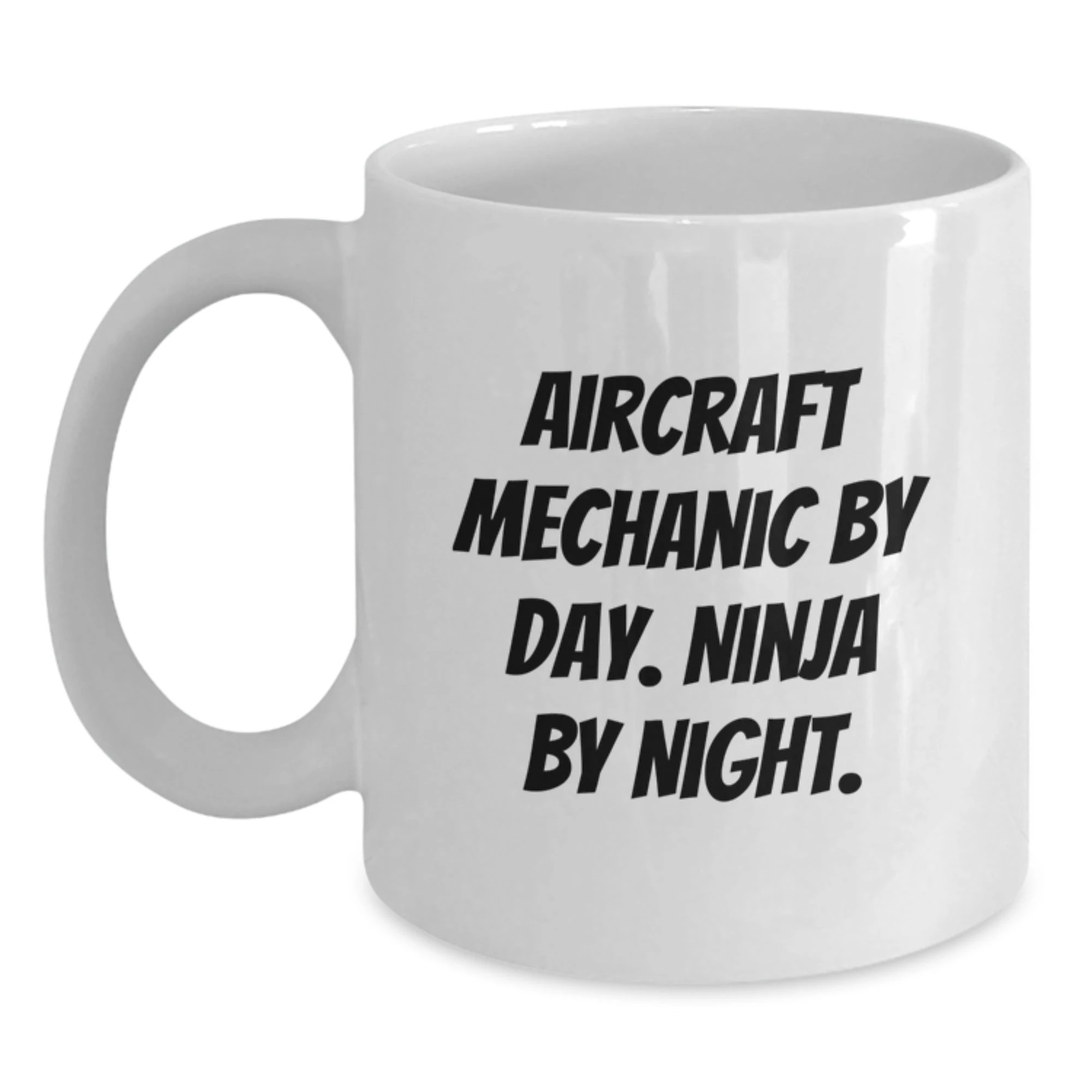 Funny Gifts from Men to Aircraft Mechanic Friends White Coffee Mug Christmas Unique Present