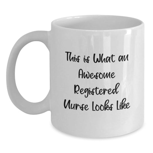 Funny Registered Nurse Gifts for Her - White Coffee Mug, This Is What An Awesome Registered Nurse Looks Like, Gifts from Friends for Christmas Unique Gifts - Main
