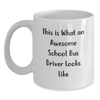 Funny Gifts from Family for School Bus Driver Christmas Mugs - Awesome 'This Is What An Awesome School Bus Driver Looks Like' Quote