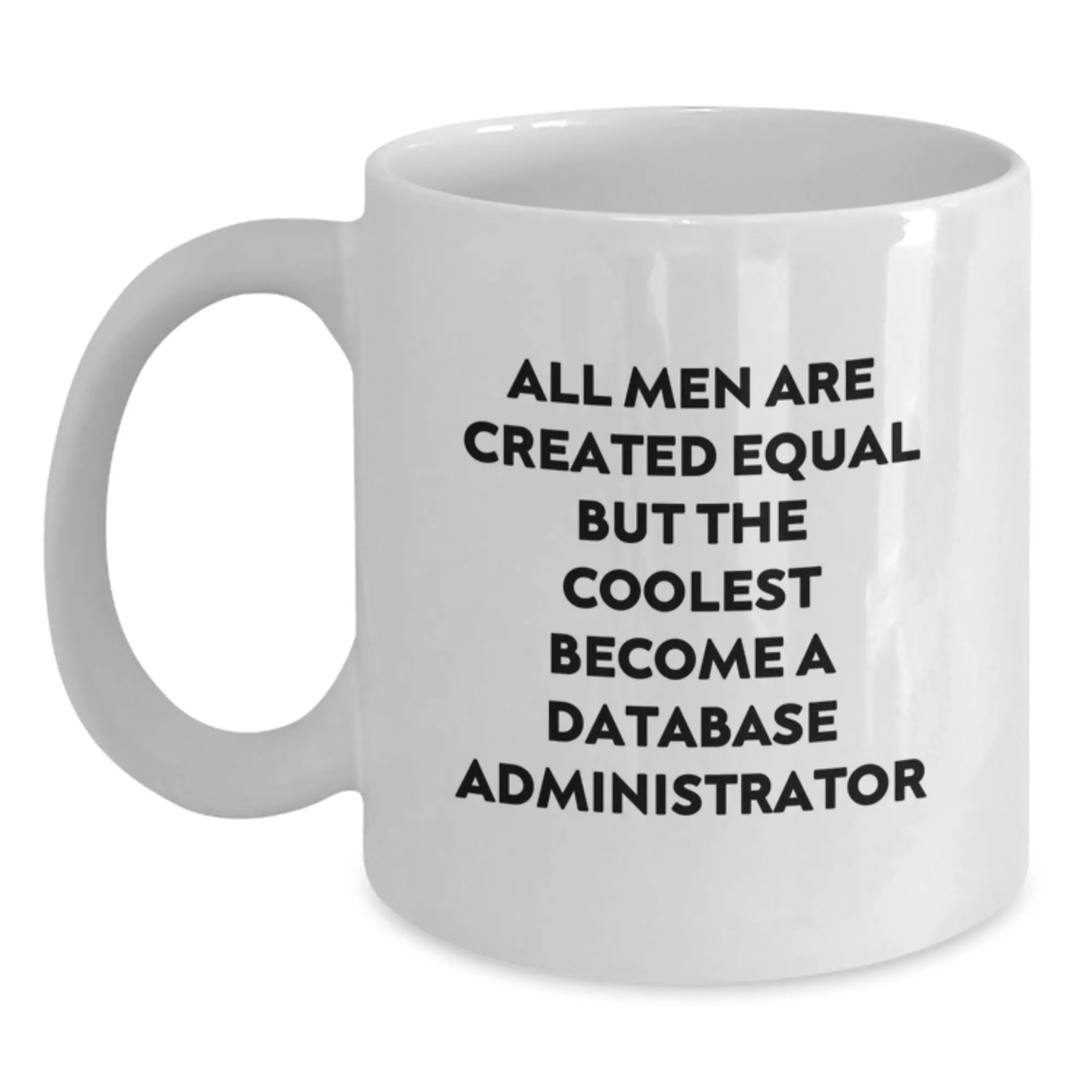 Cool Database Administrator Mug – Essential Birthday Gift for Neighbors - Main