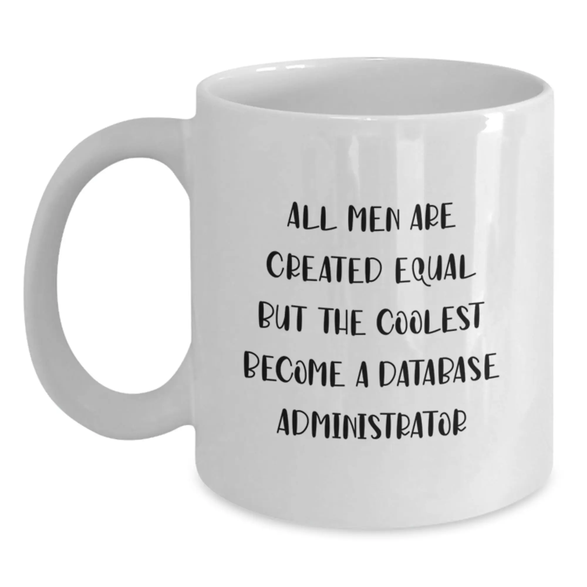 Birthday Gift for Her Database Administrator White Coffee Mug Keepsake - Main