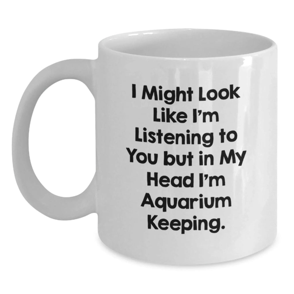 Funny Aquarium Keeping White Coffee Mugs Gifts from Friends and Family for Aquascapers