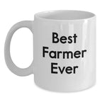 Funny Farmer Gifts from Men to Best Farmer Ever - White Coffee Mug for Graduation Unique Gifts