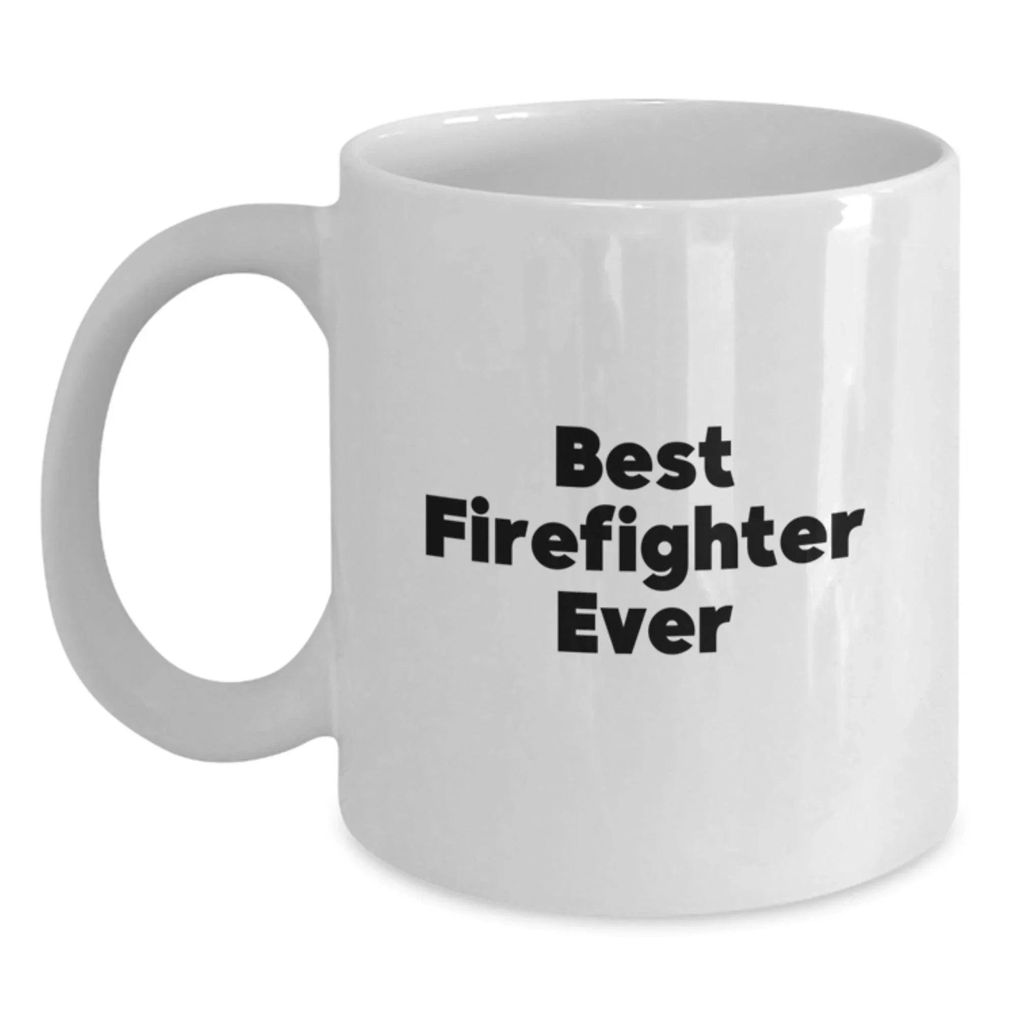 Funny Firefighter Gifts for Men - Best 'Firefighter Ever' White Coffee Mug, Christmas Unique Gifts from Friends, Family, Coworkers