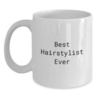 Funny Hairstylist Gifts for Women from Family - Best Hairstylist Ever White Coffee Mug, 11oz or 15oz, Ceramic, Microwave and Dishwasher Safe