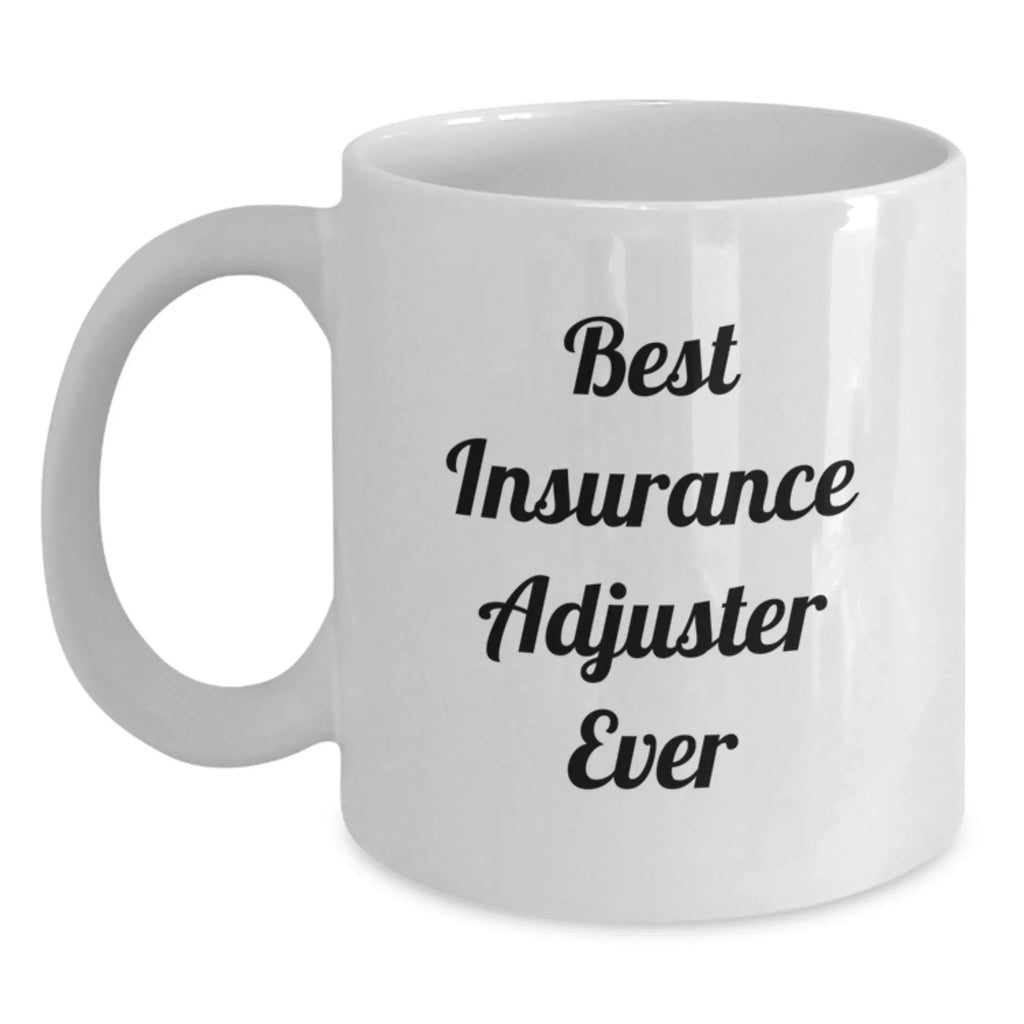 Funny Insurance Adjuster Gifts for Men from Friends, White Coffee Mug, Best Insurance Adjuster Ever Quote, Christmas Unique Presents
