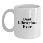 Funny Librarian Gifts for Men - Best Librarian Ever White Coffee Mug, Christmas Unique Gifts from Friends