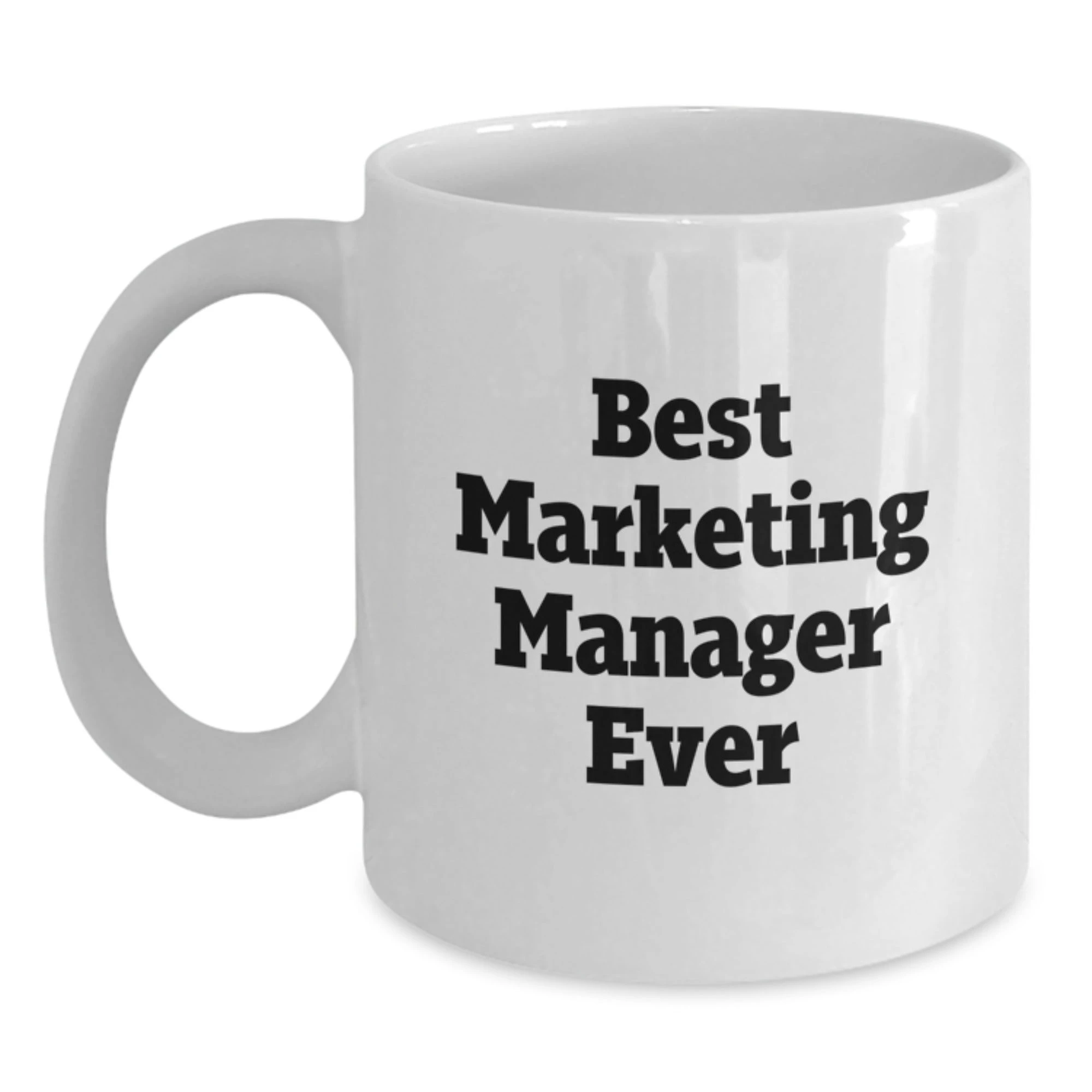Funny Marketing Manager Gifts for Women from Coworkers - Best Marketing Manager Ever White Coffee Mug for Christmas Unique Gifts