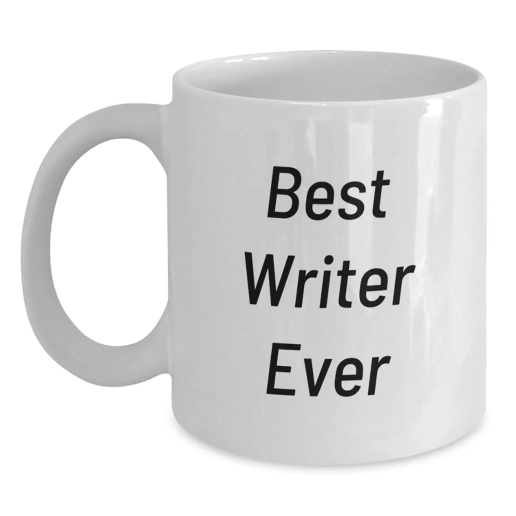 Funny Quote White Coffee Mug for Best Writer Ever Gifts from Friends, White Ceramic Mug for Writers, Perfect for Christmas Unique Presents