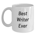 Funny Quote White Coffee Mug for Best Writer Ever Gifts from Friends, White Ceramic Mug for Writers, Perfect for Christmas Unique Presents