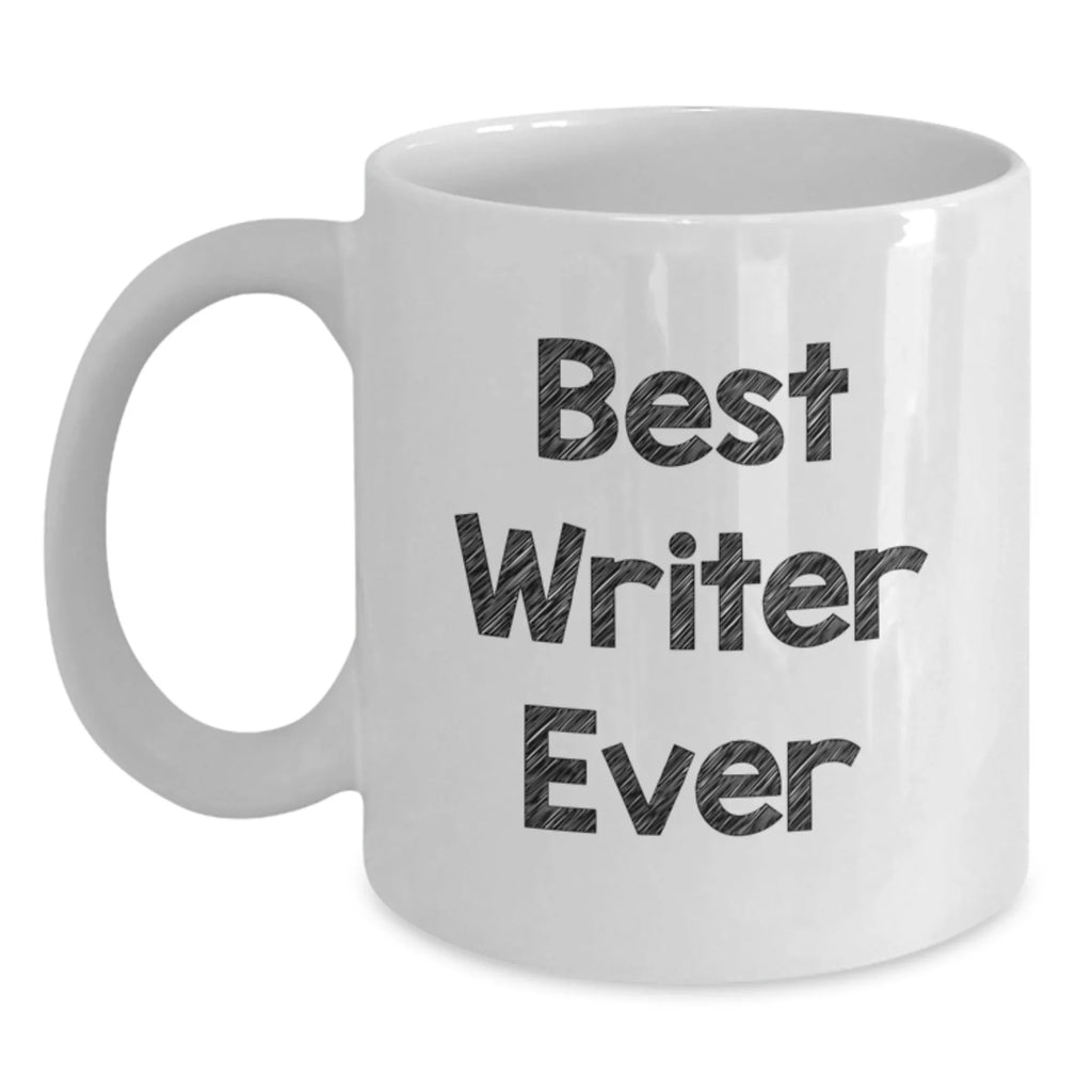 Funny Quote Writer Gifts from Family for Men White Coffee Mug Best Writer Ever Inspiration