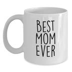 Funny White Coffee Mug Gifts for Mom from Family, Best Mom Ever Quote, Christmas Unique Mug