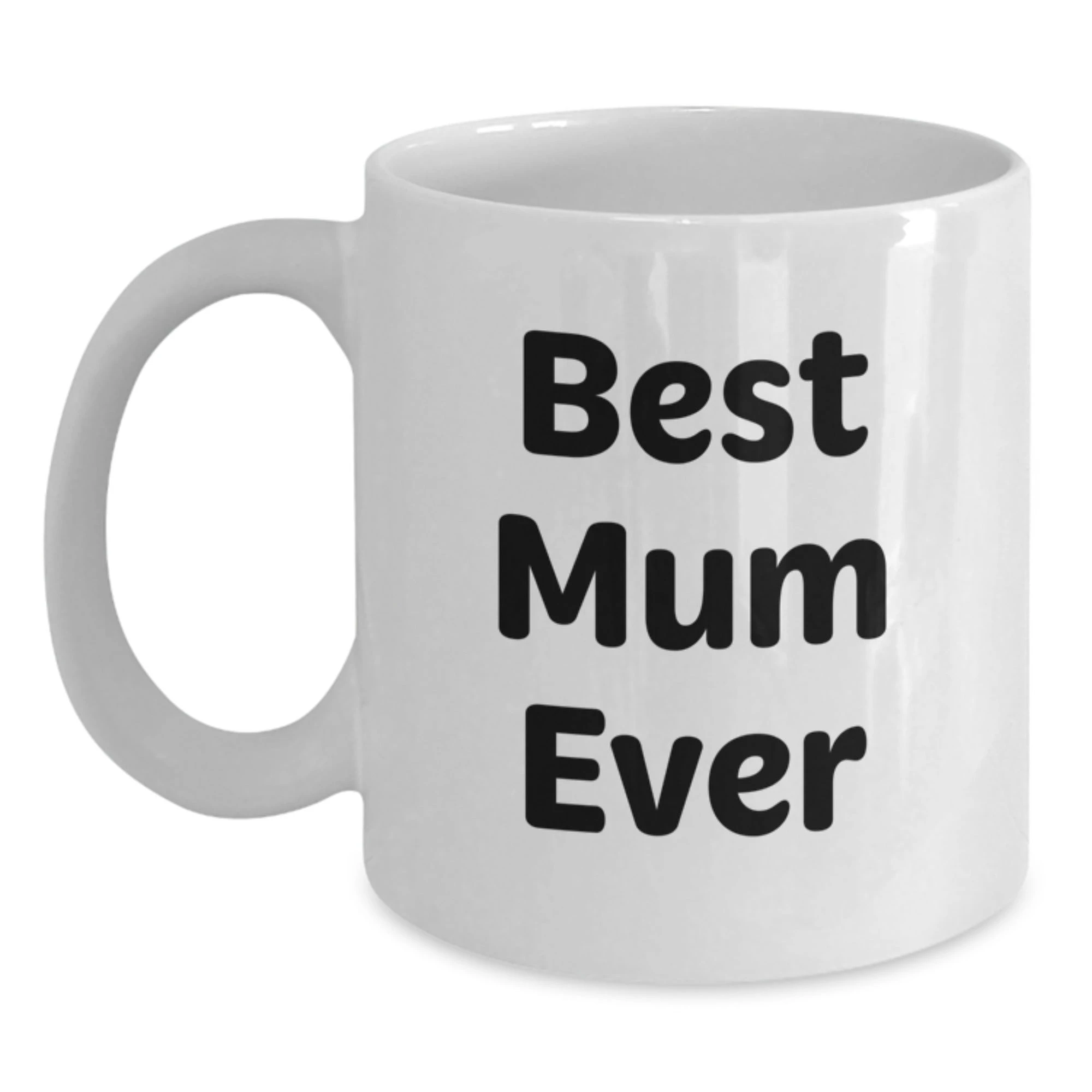 Funny White Coffee Mugs Gifts from Family to Best Mum Ever on Christmas Unique Gifts