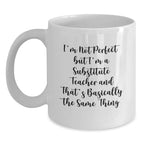 Funny Substitute Teacher Gifts for Men, Christmas Unique Mugs from Friends, 'I'm Not Perfect But I'm A Substitute Teacher'