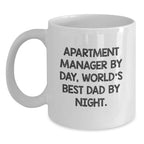 Funny Apartment Manager Gifts from Dad to World's Best Apartment Manager By Day, White Coffee Mug for Graduation, 11oz or 15oz, Ceramic, Microwave and Dishwasher Safe