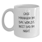 Funny Case Manager Gifts from Mom to World's Best Dad By Night - White Coffee Mug for Graduation