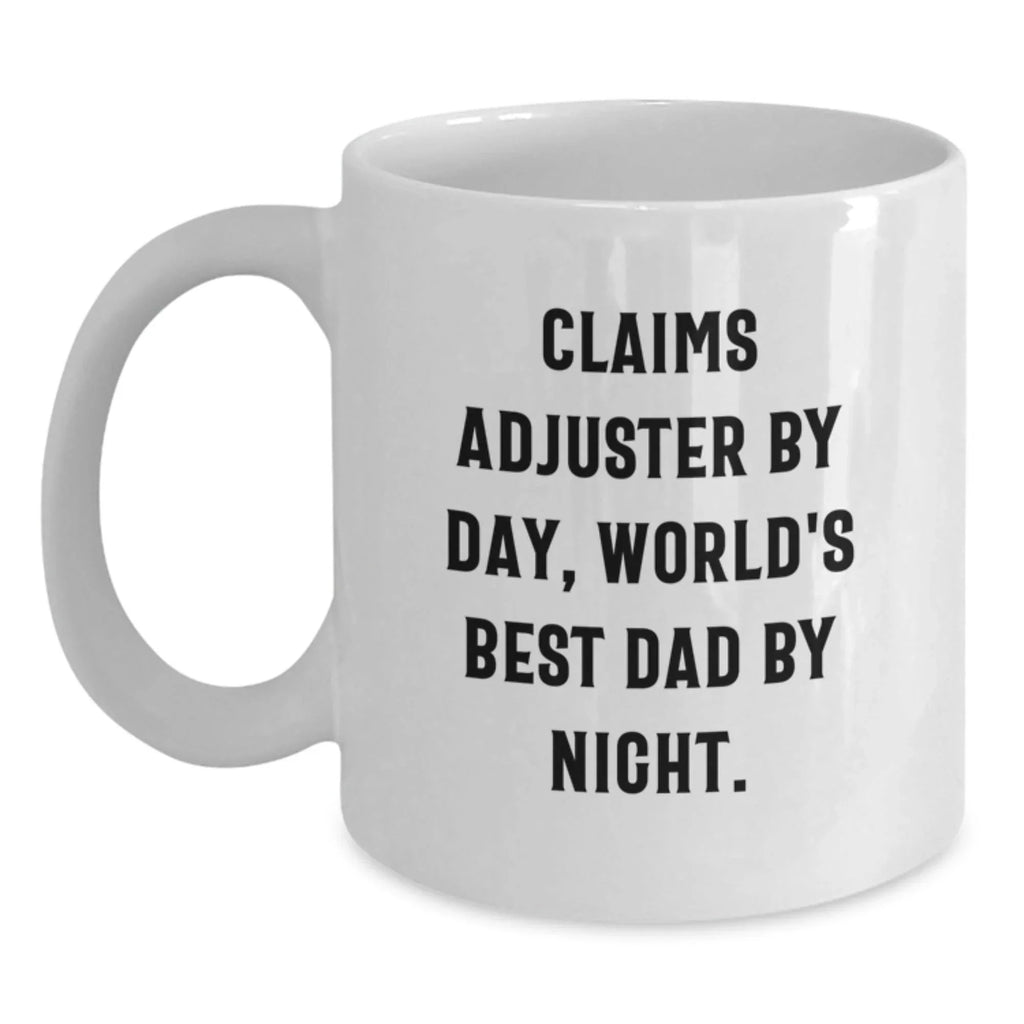 Funny Claims Adjuster Gifts for Men by Day, World's Best Dad by Night - White Coffee Mug, 11oz or 15oz Capacity, Ceramic, Microwave and Dishwasher Safe for Graduation