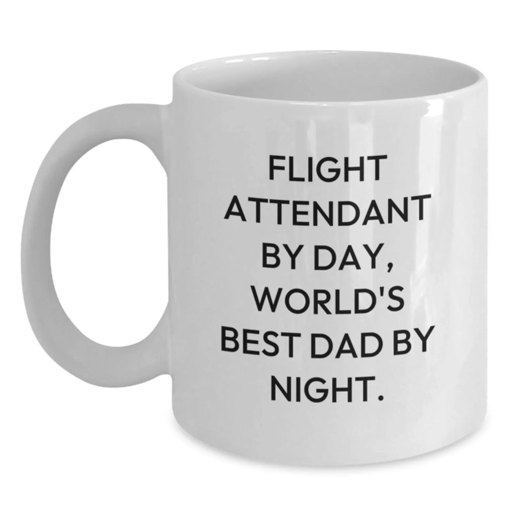 Funny Flight Attendant Gifts for Friends and Family - Gifts from Mom and Dad - Flight Attendant By Day, World's Best Dad By Night White Coffee Mug