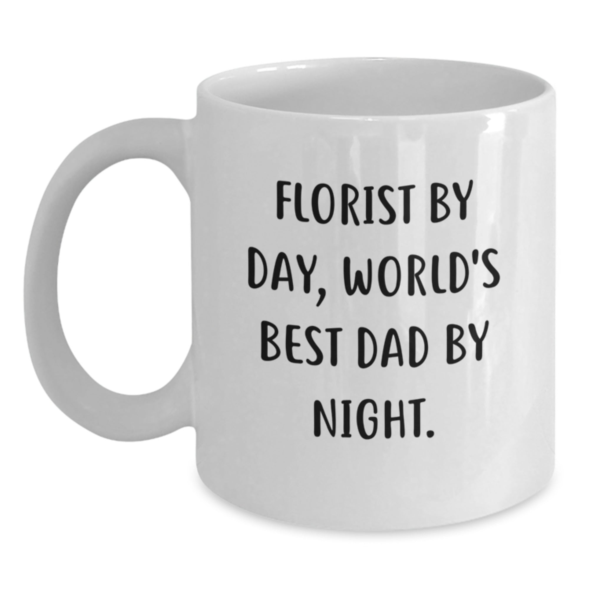 Funny Florist Gifts from Mom to Florist Dad for Christmas, Unique White Coffee Mug, Florist By Day, 'World's Best Dad' Quote, Gifts for Florist Men - Main