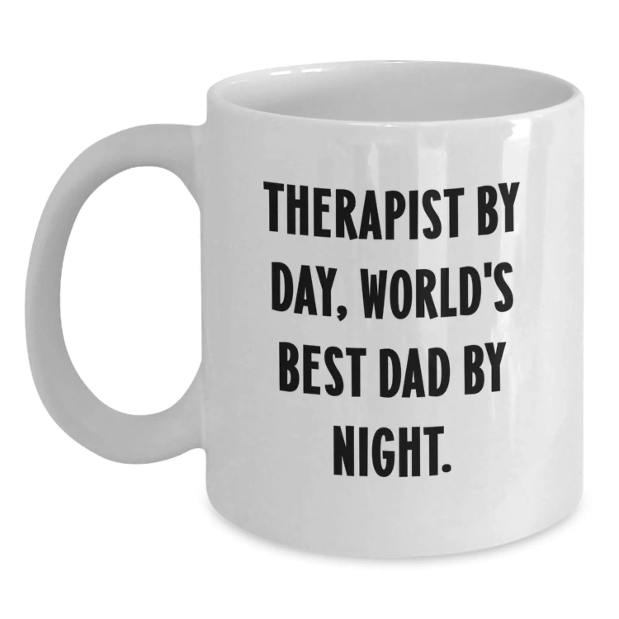 Funny Therapist Gifts from Mom for Daughter or Son - White Coffee Mug - Therapist By Day, World's Best Dad By Night - Unique Christmas Unique Gifts