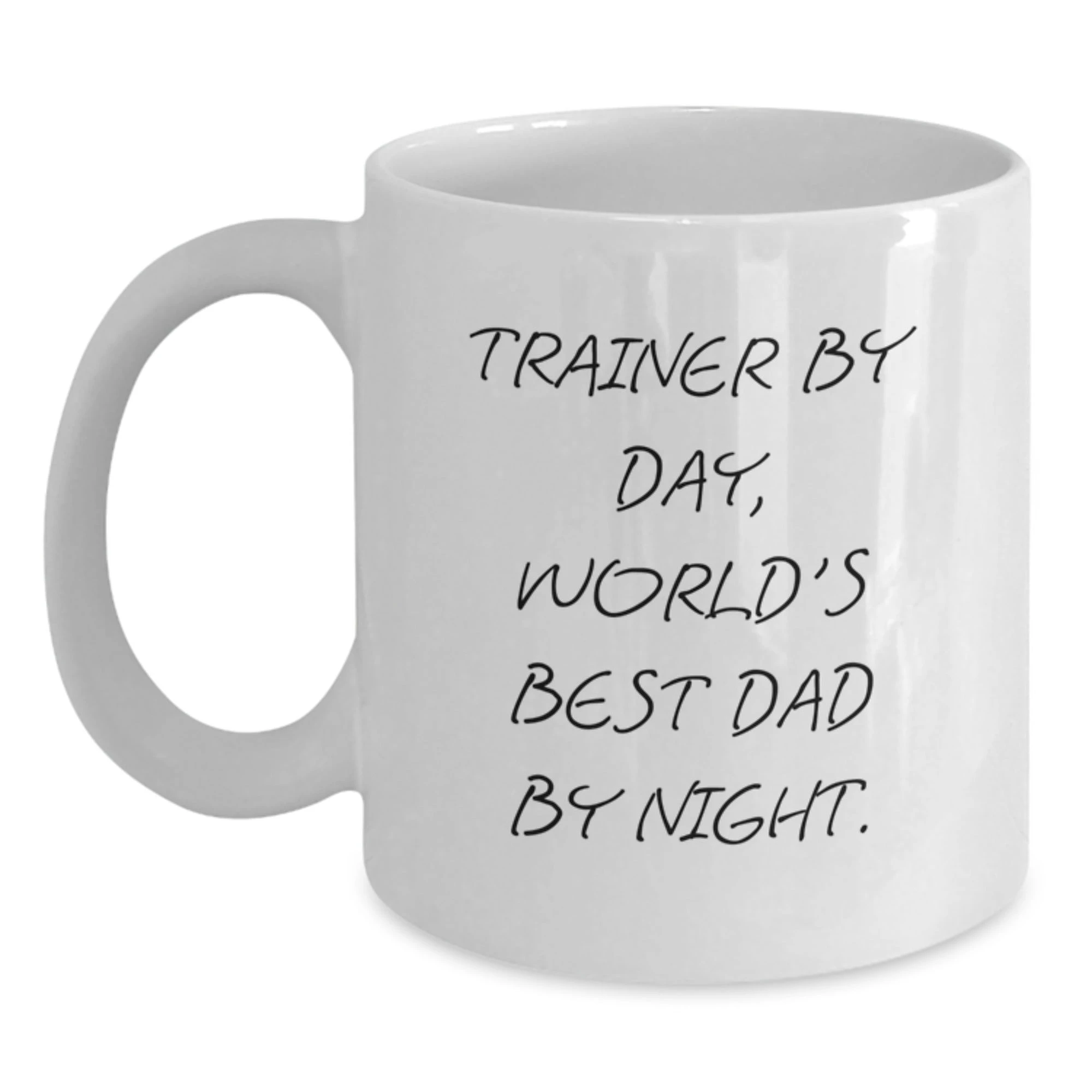 Funny Trainer Gifts from Men for Trainer By Day, World's Best Dad By Night. White Coffee Mug Christmas Unique Gifts