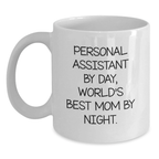 Personal Assistant Gifts, Funny Quote, White Coffee Mug, Perfect for Birthday, Gifts from Friends, Gifts for Personal Assistant