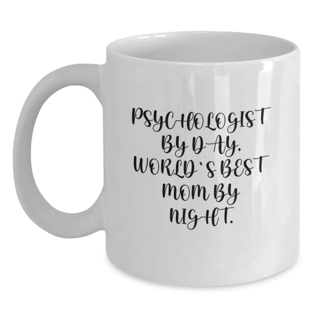 Funny Psychologist Gifts for Her, World's Best Mom White Coffee Mug, Psychologist By Day, World's Best Mom By Night., Unique Graduation Gifts from Mom to Psychologist