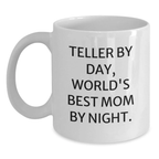 Funny Teller By Day Mom Gifts for Friends - White Coffee Mug, 11oz or 15oz Capacity, Birthday Unique Gifts from Friends to Mom, Teller White Coffee Mug - Main