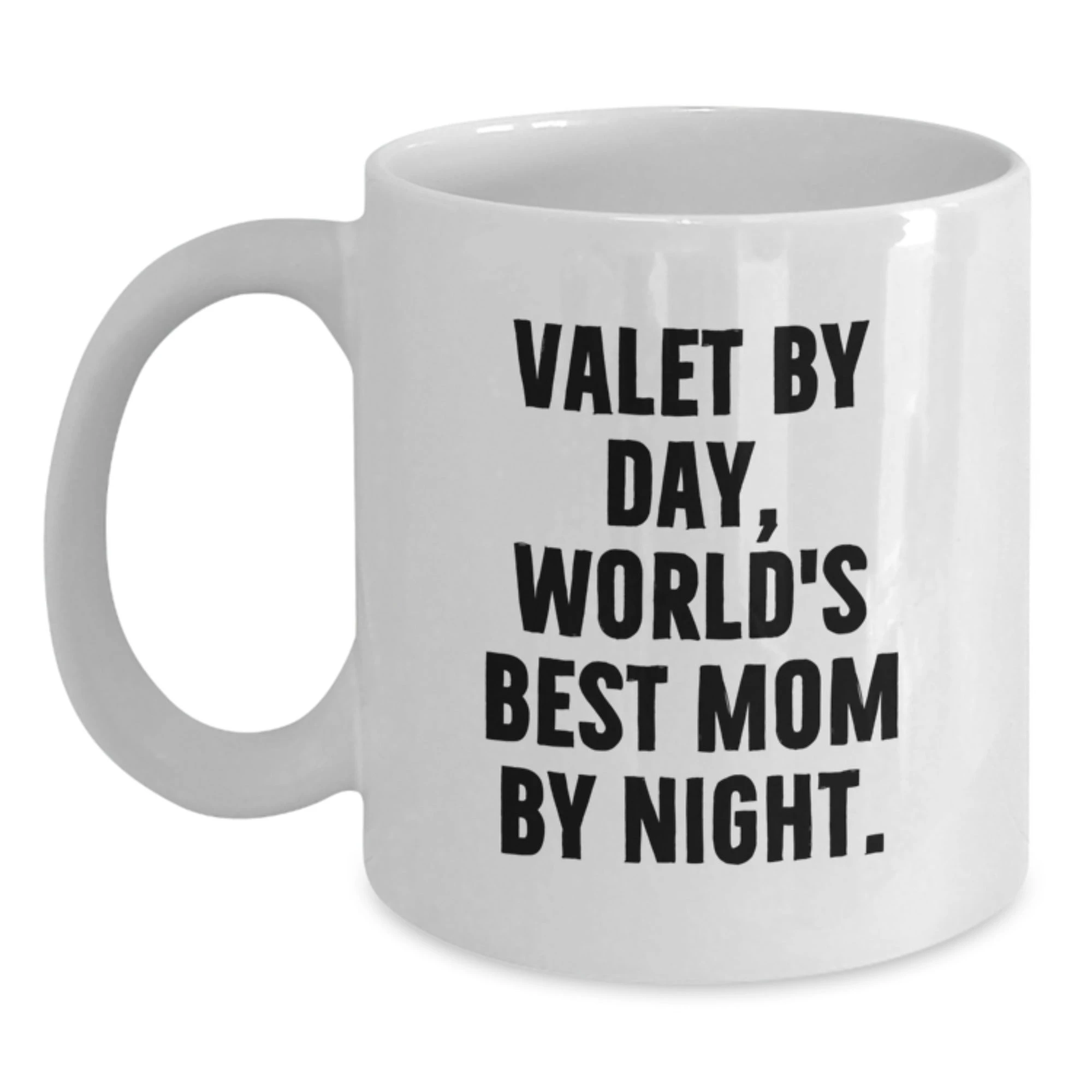 Funny Valet Gifts for Christmas - Gifts from Mom - Unique White Coffee Mug - Valet By Day, World's Best Mom By Night.