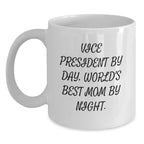 Funny Vice President Gifts - Vice President By Day Mugs, Cute White Coffee Mug for Christmas, Gifts from Friends to Vice President