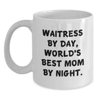 Funny Waitress Gifts for Her - White Coffee Mug - 'Waitress By Day, World's Best Mom By Night.' - Unique Christmas Unique Gift Ideas from Mom to Waitress - 11oz or 15oz Capacity